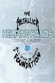 Metallica - The All Within My Hands Helping Hands Concert & Auction movie poster