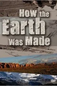 How the Earth Was Made movie poster