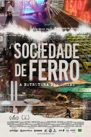 Sociedade de Ferro – A Estrutura das Coisas movie poster