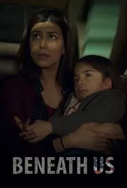 Beneath Us movie poster