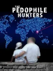 The Pedophile Hunters movie poster
