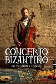 Byzantine Concerto for Cello and Orchestra movie poster