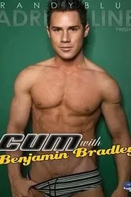 Cum with Benjamin Bradley movie poster