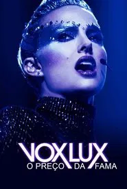 Poster do filme Vox Lux: O Preço da Fama
