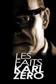 Les faits Karl Zéro-Les dossiers Karl Zéro tv show poster