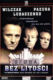 Sfora: Bez litości movie poster