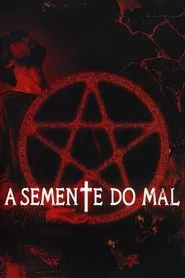 Poster do filme A Semente do Mal