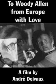 To Woody Allen from Europe with Love movie poster