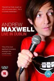 Andrew Maxwell: Live in Dublin movie poster
