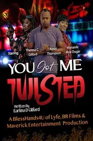 You Got Me Twisted! movie poster
