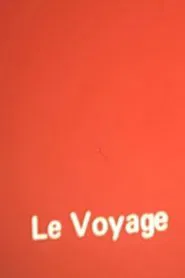 Le Voyage movie poster