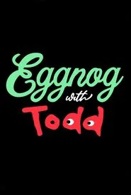 Eggnog with Todd movie poster