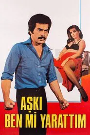Aşkı Ben Mi Yarattım movie poster