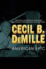 Cecil B. DeMille: American Epic movie poster