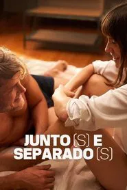 Poster do filme Juntos e Separados