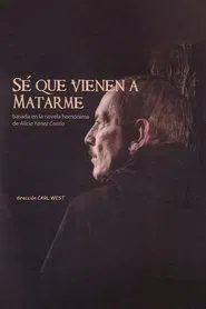 Sé que vienen a matarme movie poster