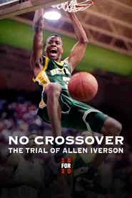 No Crossover: The Trial of Allen Iverson movie poster