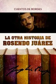 La otra historia de Rosendo Juárez movie poster