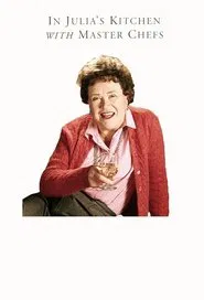 Cooking with Master Chefs: Hosted by Julia Child tv show poster