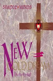 Simple Minds: New Gold Dream (81-82-83-84) movie poster