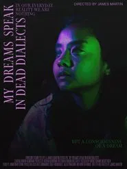 My Dreams Speak in Dead Dialects movie poster