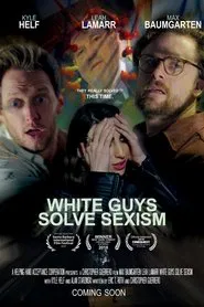 White Guys Solve Sexism movie poster