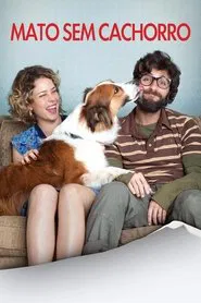 Mato Sem Cachorro movie poster