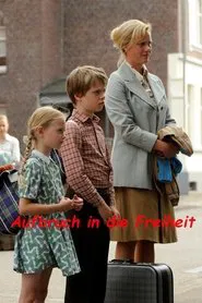 Aufbruch in die Freiheit movie poster