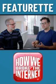 How We Broke The Internet movie poster