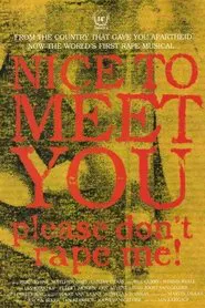 Poster do filme Nice to Meet You, Please Don't Rape Me!