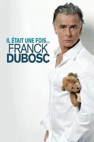 Franck Dubosc - Il était une fois... movie poster