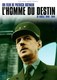 Poster do filme L'Homme du destin, De Gaulle 1940 - 1944