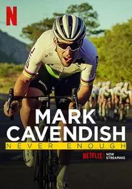 Mark Cavendish: Never Enough movie poster