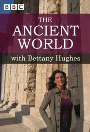 The Ancient World with Bettany Hughes tv show poster