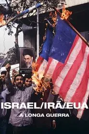 Poster da série Israel/Irã/EUA: A Longa Guerra