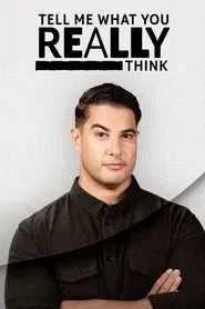 Tell Me What You Really Think tv show poster
