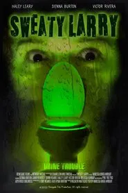 Sweaty Larry movie poster