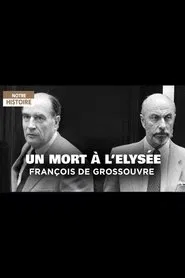 Un mort à L'Elysée: François de Grossouvre movie poster