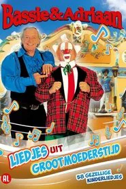 Bassie & Adriaan: Liedjes uit Grootmoederstijd movie poster