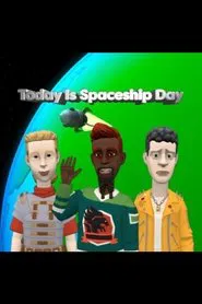 Today Is Spaceship Day movie poster