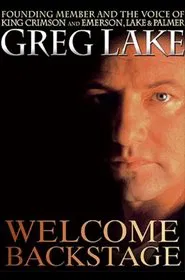 Greg Lake: Welcome Backstage movie poster