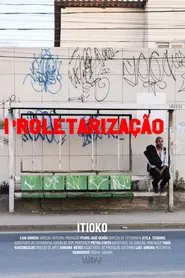 Poster do filme PROLETARIZAÇÃO