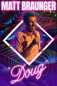 Matt Braunger: Doug movie poster