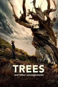 Trees and Other Entanglements movie poster