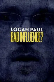Logan Paul: Bad Influence? movie poster