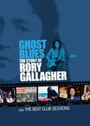 Ghost Blues: The Story of Rory Gallagher movie poster