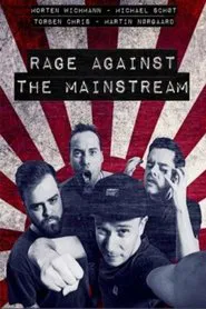 Rage Against The Mainstream movie poster