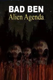 Bad Ben: Alien Agenda movie poster