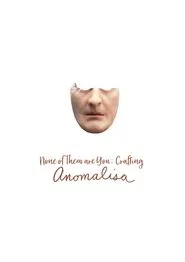 None of Them Are You: Crafting Anomalisa movie poster
