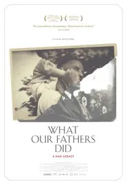 What Our Fathers Did: A Nazi Legacy movie poster